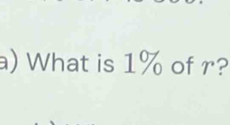 What is 1% of r?