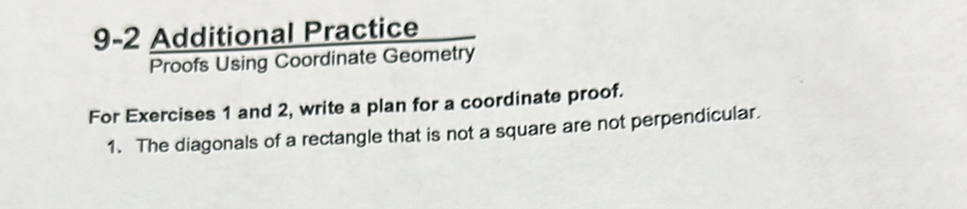 Solved: 9-2 Additional Practice Proofs Using Coordinate Geometry For ...