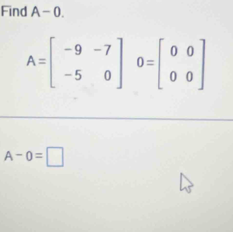 Find A 2 -0
A-0=□