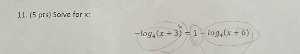 Solve for x :
-log _4(x+3)=1-log _4(x+6)