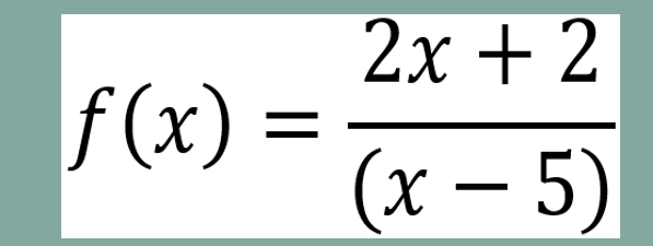 f(x)= (2x+2)/(x-5) 