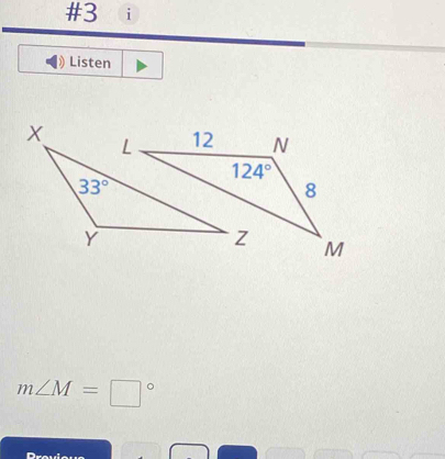 #3 i
Listen
m∠ M=□°