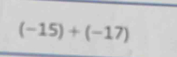 (-15)+(-17)