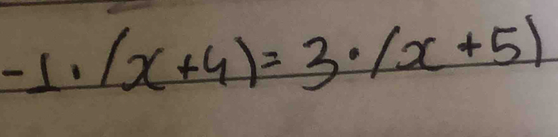 -1· (x+4)=3· (x+5)