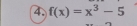 f(x)=x^3-5