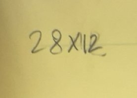 Solved: 28* 12 [Math]