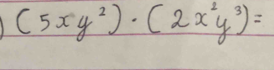 (5xy^2)· (2x^2y^3)=