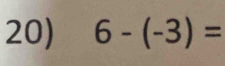 6-(-3)=