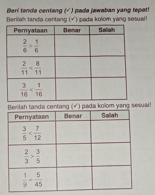 Beri tanda centang (√ ) pada jawaban yang tepat!
Berilah tanda centang (✔) pada kolom yang sesuai!
pada kolom yang sesuai!