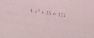 4 x^2+15=111