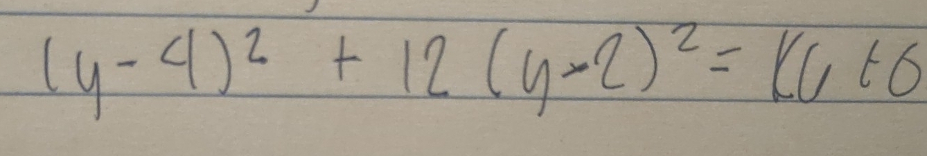 (y-4)^2+12(y-2)^2=16to