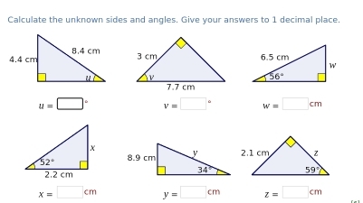 Calculate the unknown sides and angles. Give your answers to 1 decimal place.

u=□° v=□° w=□ cm
x=□ cm y=□ cm z=□ cm