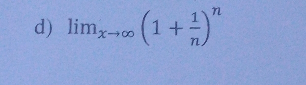 lim_xto ∈fty (1+ 1/n )^n