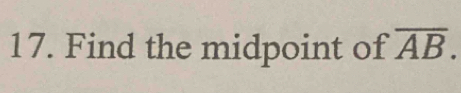 Find the midpoint of overline AB.