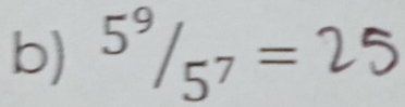 5^9/_5^7=