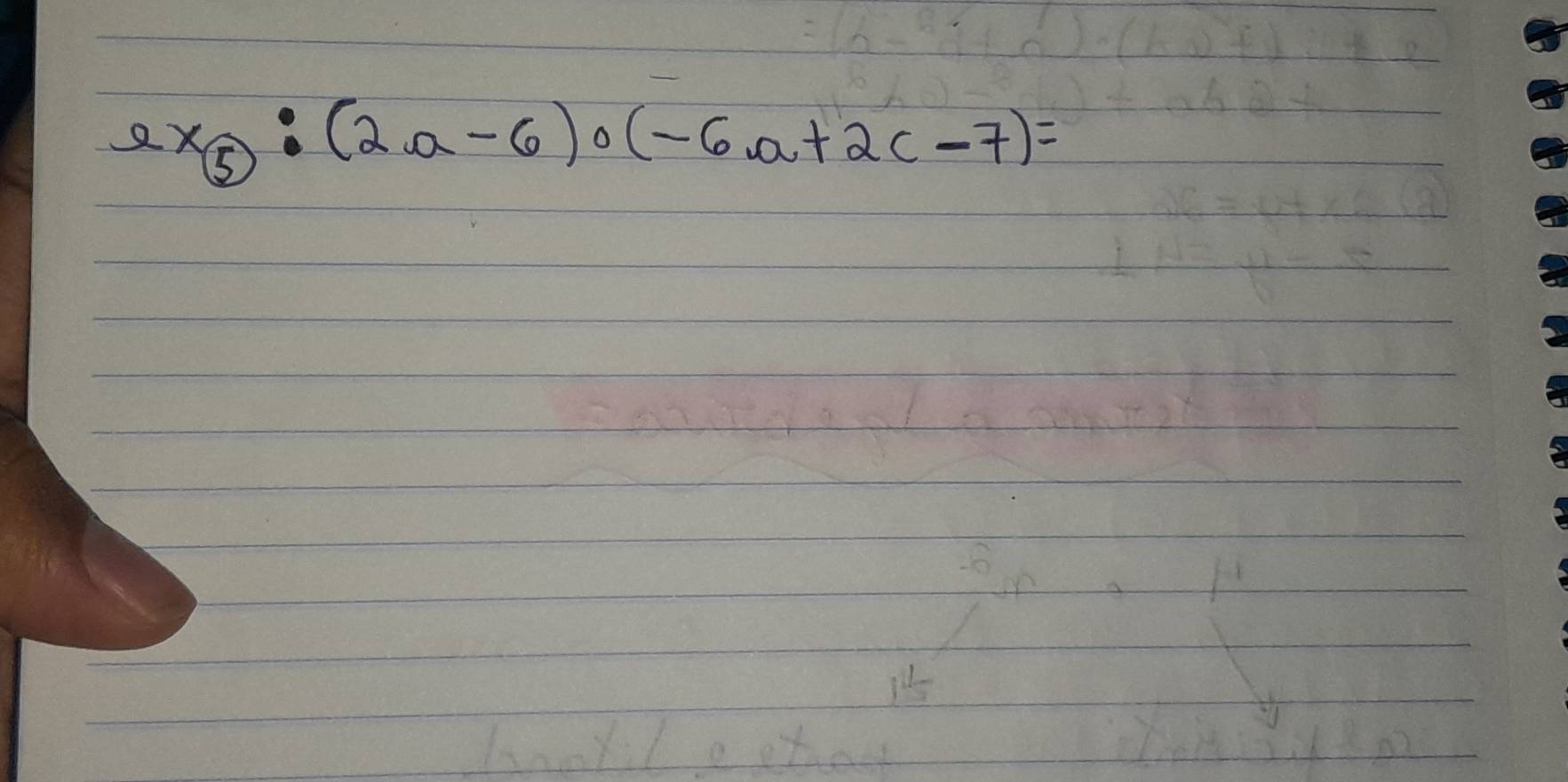 ex_5:(2a-6)circ (-6a+2c-7)=