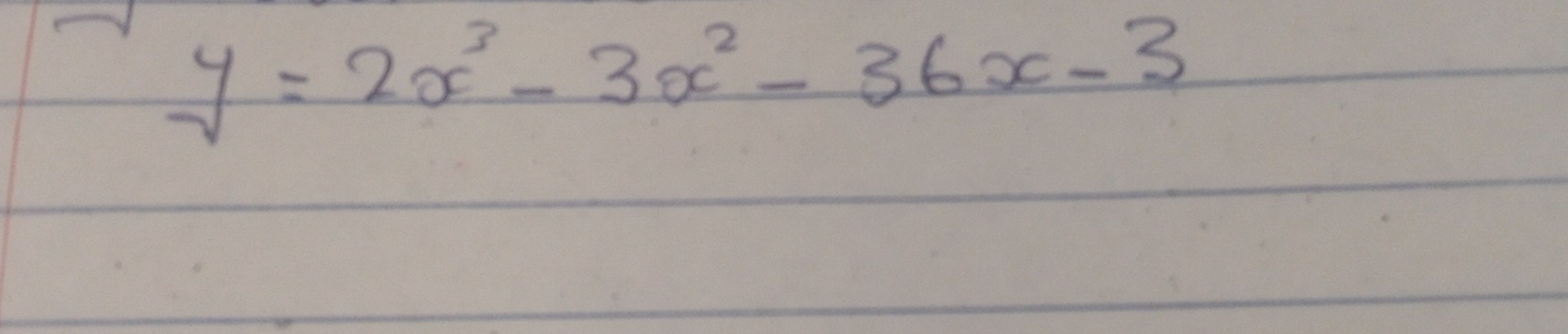 y=2x^3-3x^2-36x-3