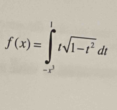 f(x)=∈tlimits _-t^3^1tsqrt(1-t^2)dt