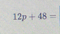 12p+48=