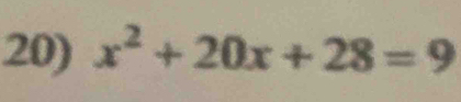 x^2+20x+28=9