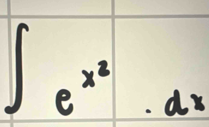 ∈t e^(x^3).dx