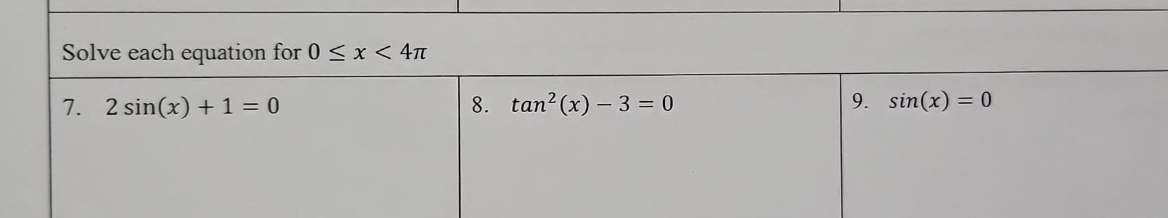 Solve each equation for 0≤ x<4π