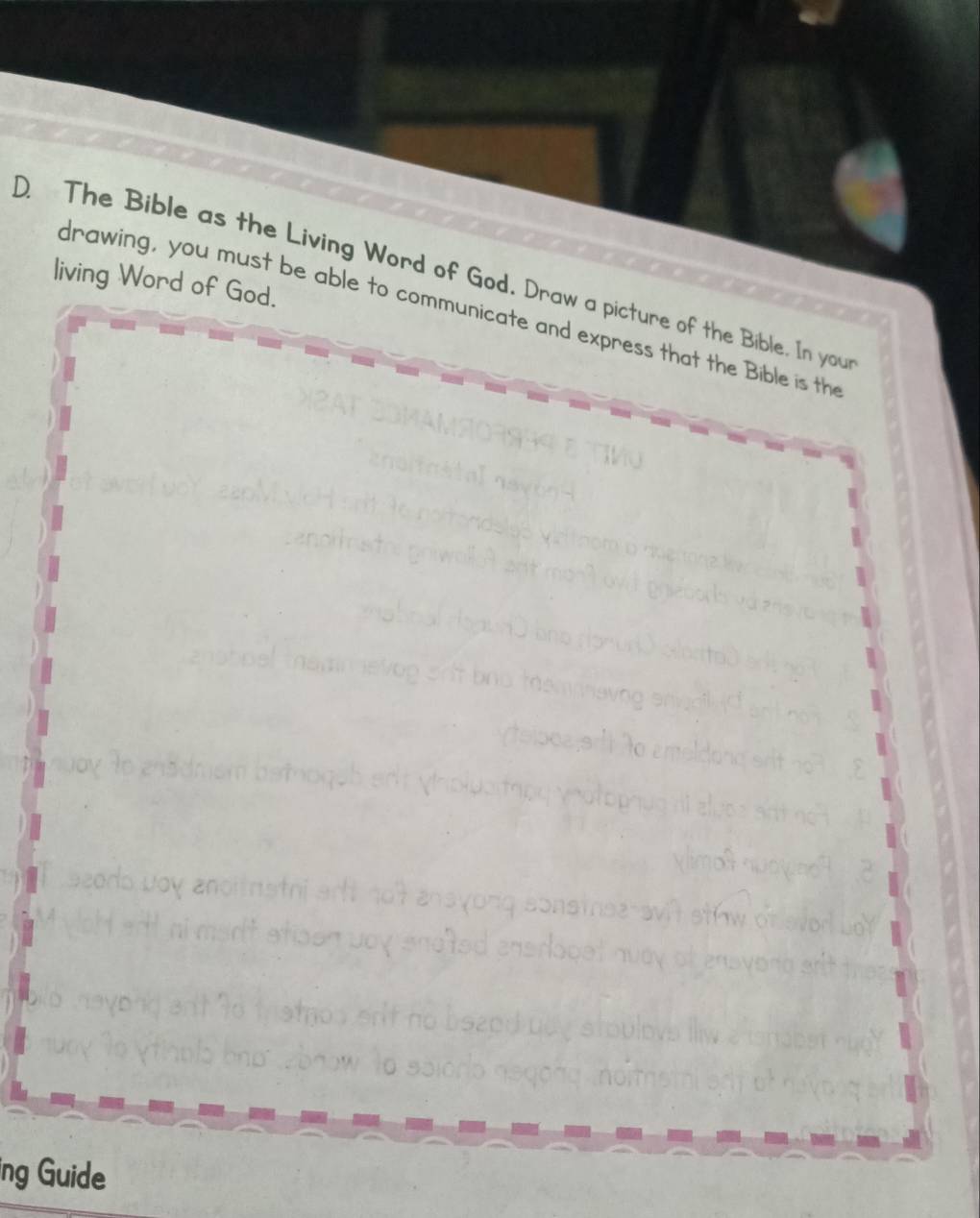 The Bible as the Living Word of God. Draw a picture of the Bible. In you 
living Word of God. 
drawing, you must be able to communicate and express that the Bible is th 
ing Guide