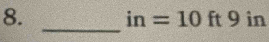 in=10 ft 9 in
_