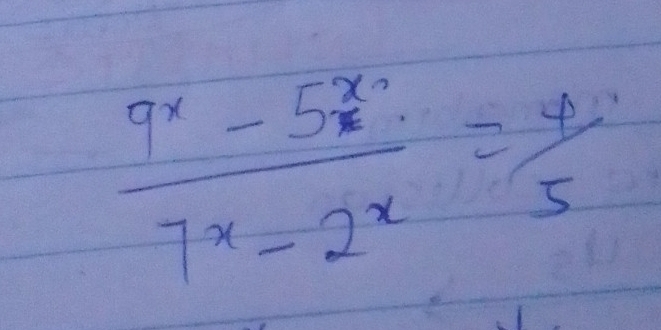  (9^x-5^x)/7^x-2^x = 4/5 