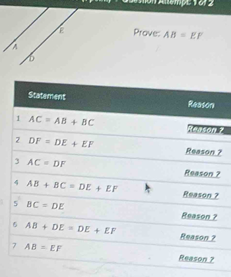 ston Attempe 1012
E
Prove: AB=EF
A
?
?