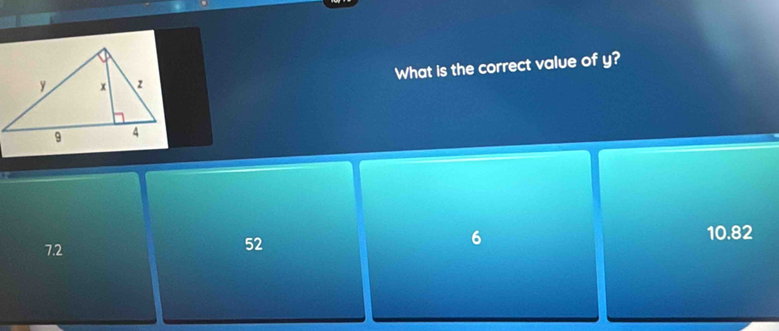 What is the correct value of y?
7.2
52
6 10.82