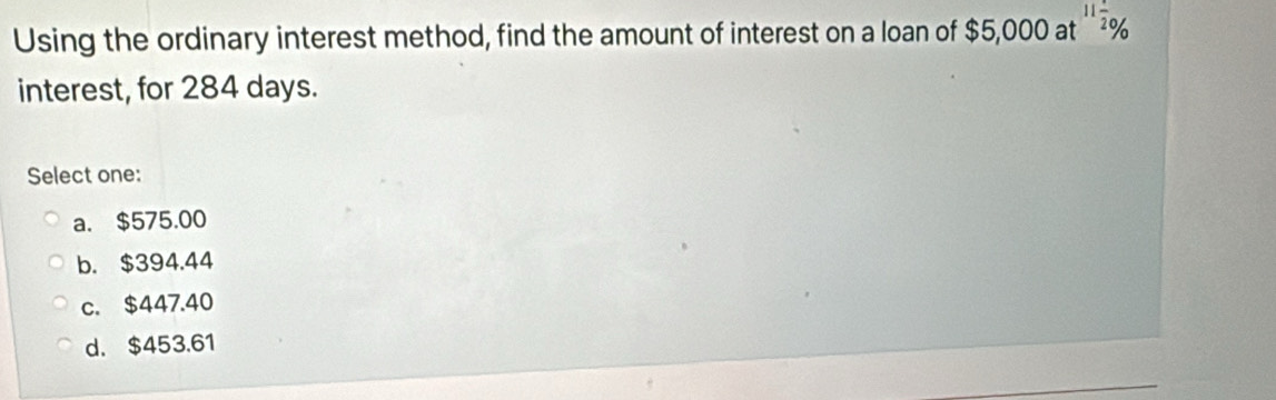 Solved: Using the ordinary interest method, find the amount of interest ...