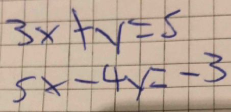 3x+y=5
5x-4y=-3