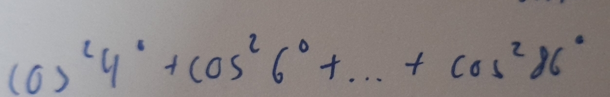 cos^24°+cos^26°+·s +cos^286°