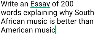 Write an Essay of 200
words explaining why South 
African music is better than 
American music