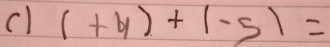 (+6)+(-5)=