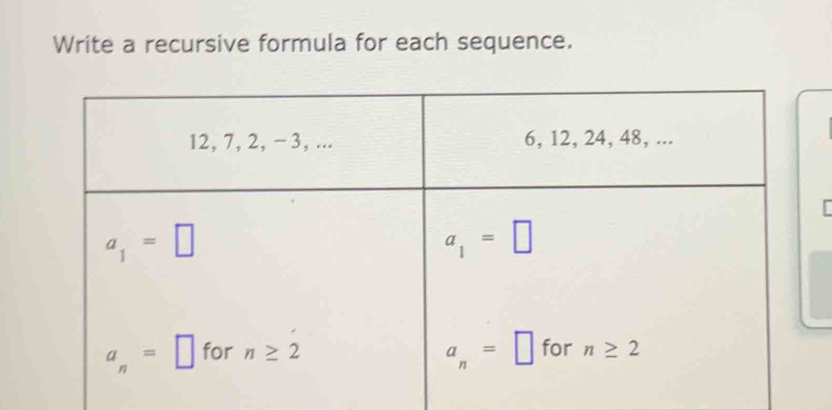 Write a recursive formula for each sequence.