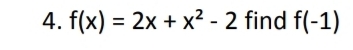 f(x)=2x+x^2-2 find f(-1)