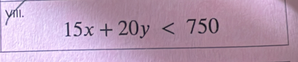 yri.
15x+20y<750</tex>