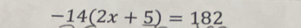 -14(2x+5)=182