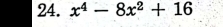 x^4-8x^2+16