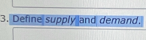 Define supply and demand.