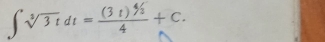 ∫ √ 3 i di = (3 1) ½ + C.