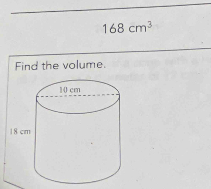 168cm^3
Find the volume.