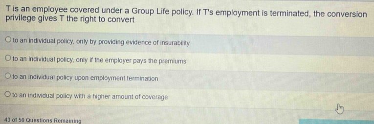 Solved: is an employee covered under a Group Life policy. If T's ...