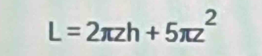 L=2π zh+5π z^2