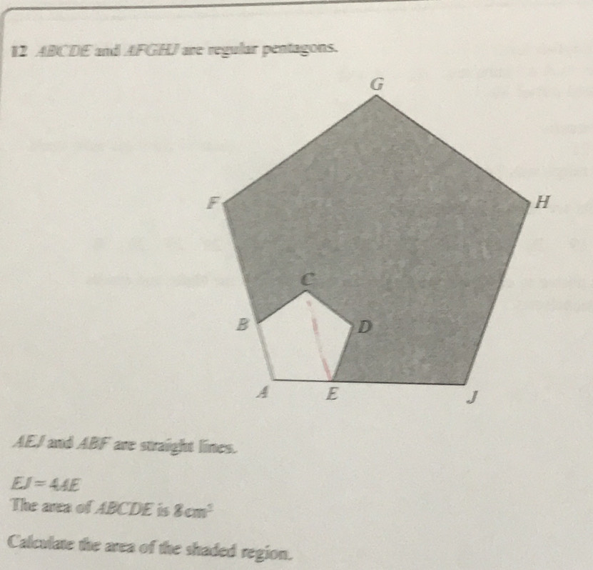 Solved: 12 ABCDE and AFGHJ are regular pentagons. AE/ and ABF are ...