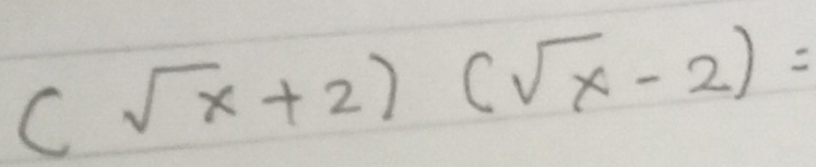 (sqrt(x)+2)(sqrt(x)-2)=