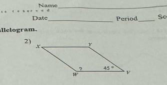 Name_
Date_ Period _Sc
allelogram.
2