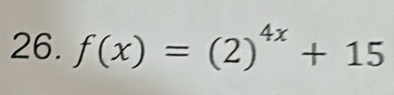 f(x)=(2)^4x+15